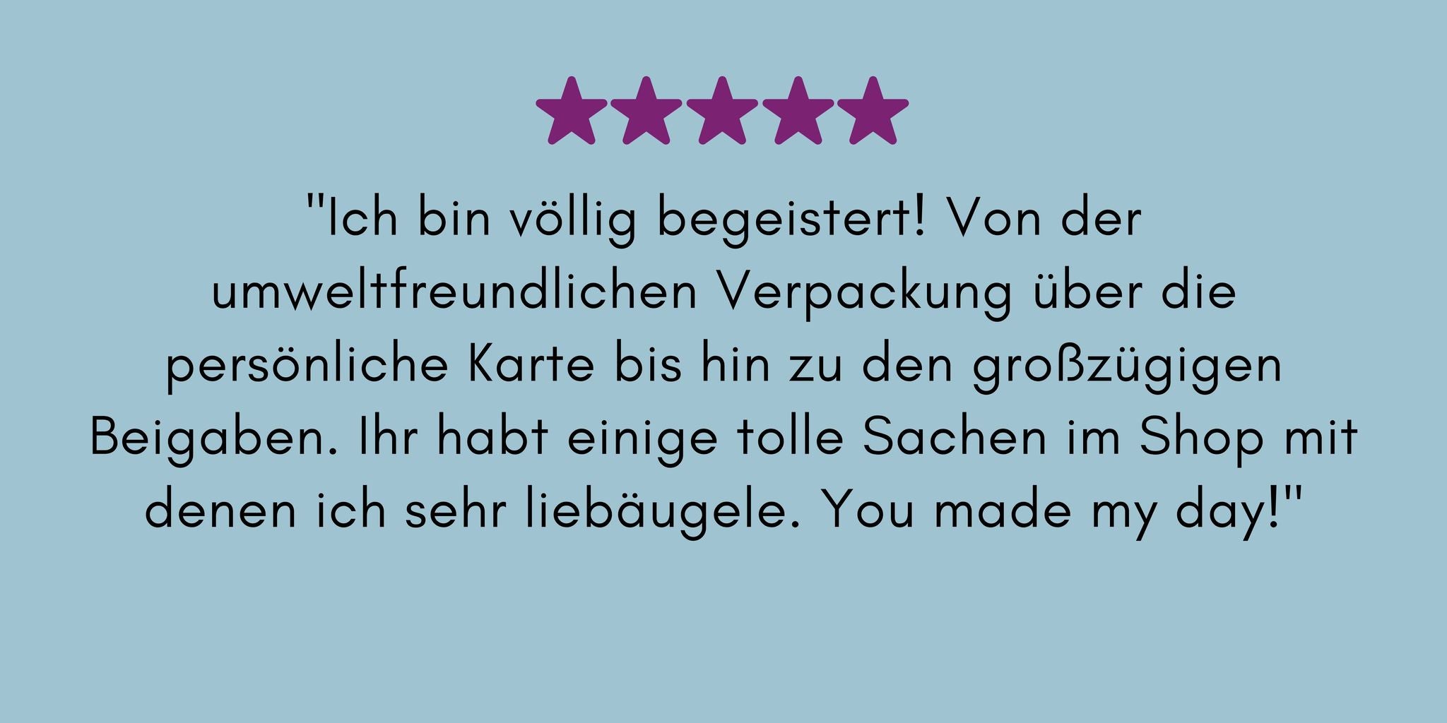 Ich bin völlig begeistert! Von der umweltfreundlichen Verpackung über die persönliche Karte bis hin zu den großzügigen Beigaben. Ihr habt einige tolle Sachen im Shop mit denen ich sehr liebäugele. You made my day!